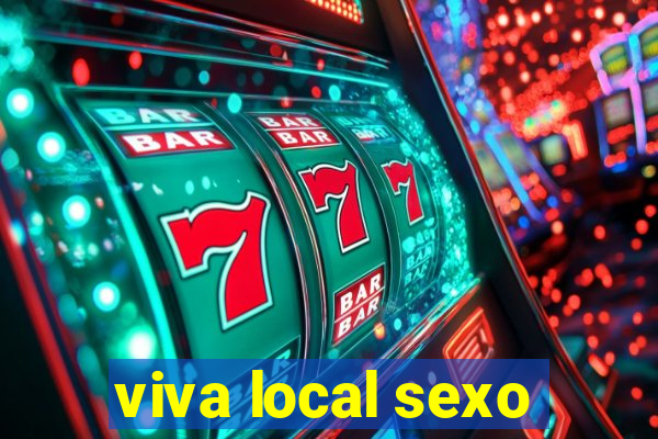 viva local sexo